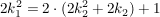 $ 2k_1^2=2\cdot{}(2k_2^2+2k_2)+1 $