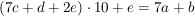 $ (7c+d+2e)\cdot{}10+e = 7a+b $ $ (7c+d+2e)\cdot{}10+e = 7a+b $