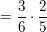 $ =\frac{3}{6}\cdot{}\frac{2}{5} $ $ =\frac{3}{6}\cdot{}\frac{2}{5} $