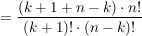 $ =\frac{(k+1+n-k)\cdot n!}{(k+1)!\cdot(n-k)!} $